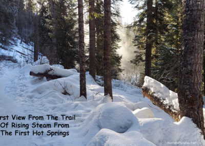 February picture of the steam rising from the first Hot Springs from the Jerry Johnson Hot Springs foot trail. Image is from the Jerry Johnson Hot Springs Picture Tour.